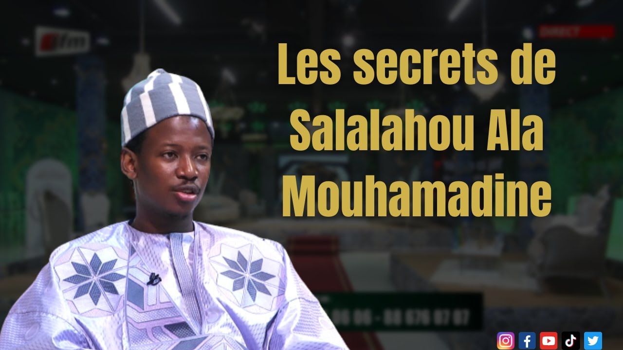 Les secrets de Salalahou Ala Mouhamadine par Cheikh