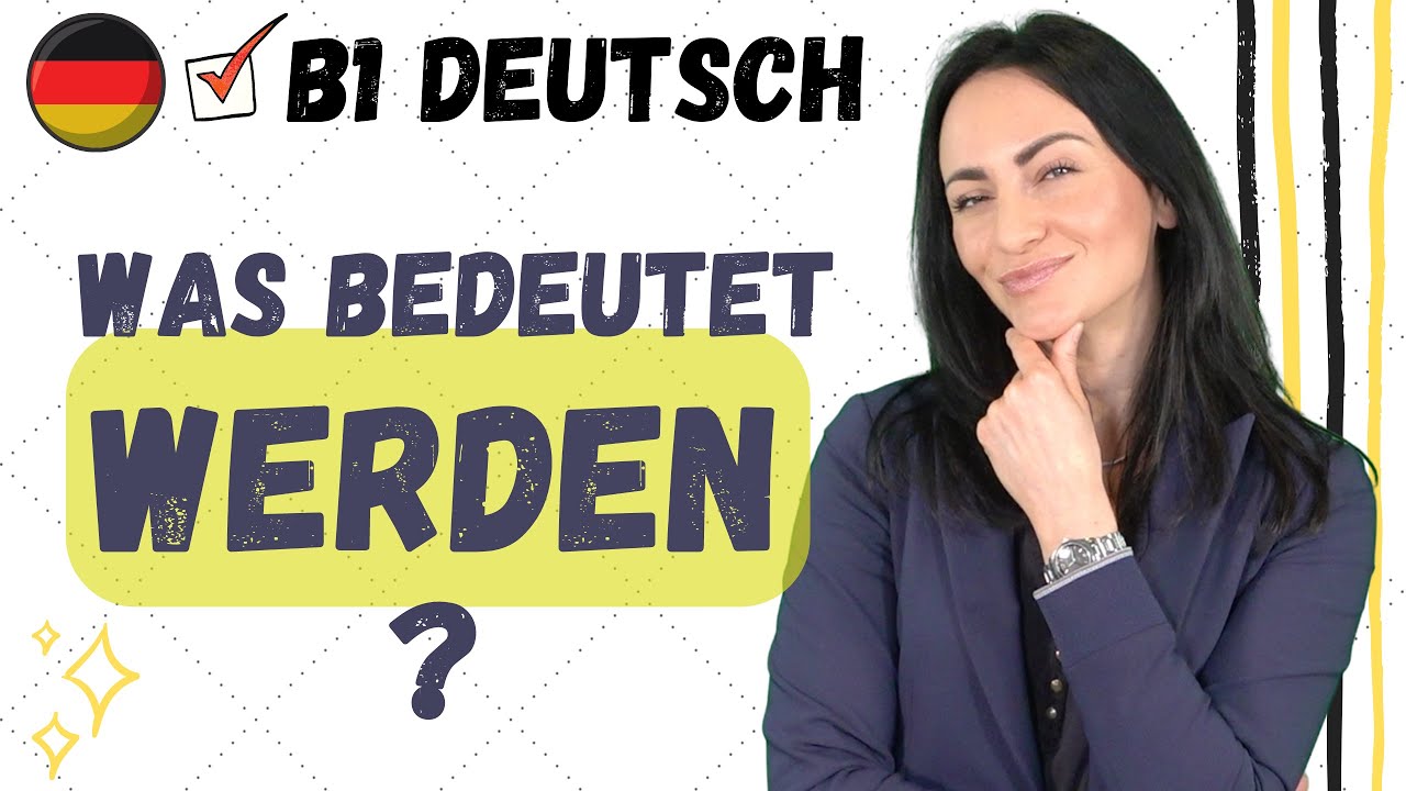 🇩🇪 WERDEN: alles über das Verb, Bedeutungen und Funktionen