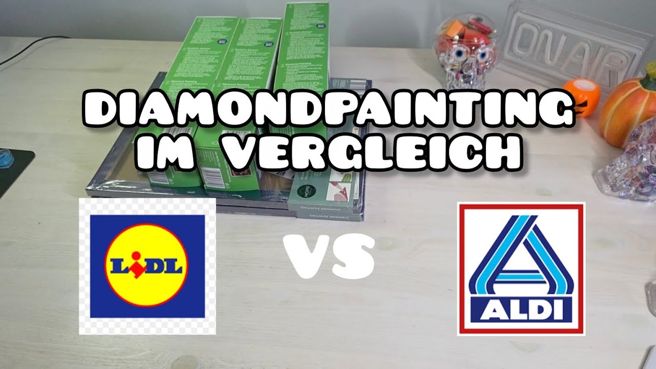 ALDI oder LIDL wer ist besser ???  Diamondpainting Edition