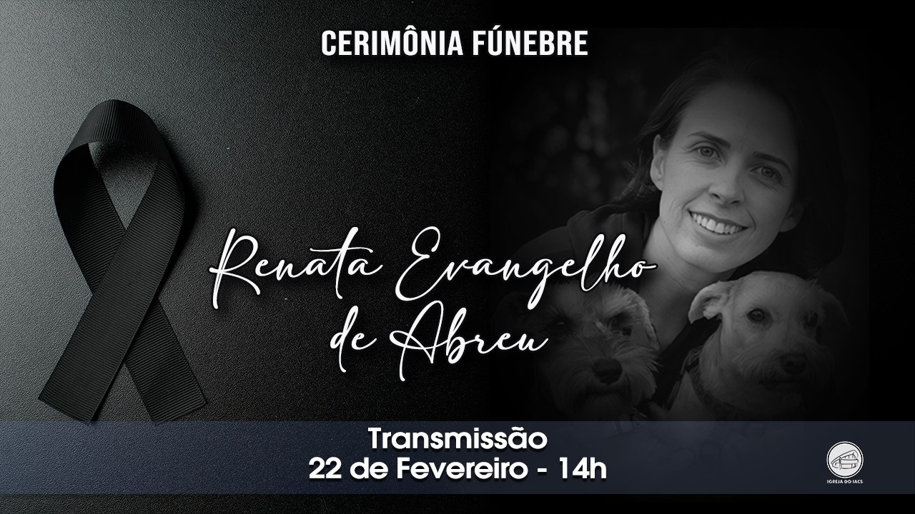 Cerimônia Fúnebre - RENATA EVANGELHO DE ABREU