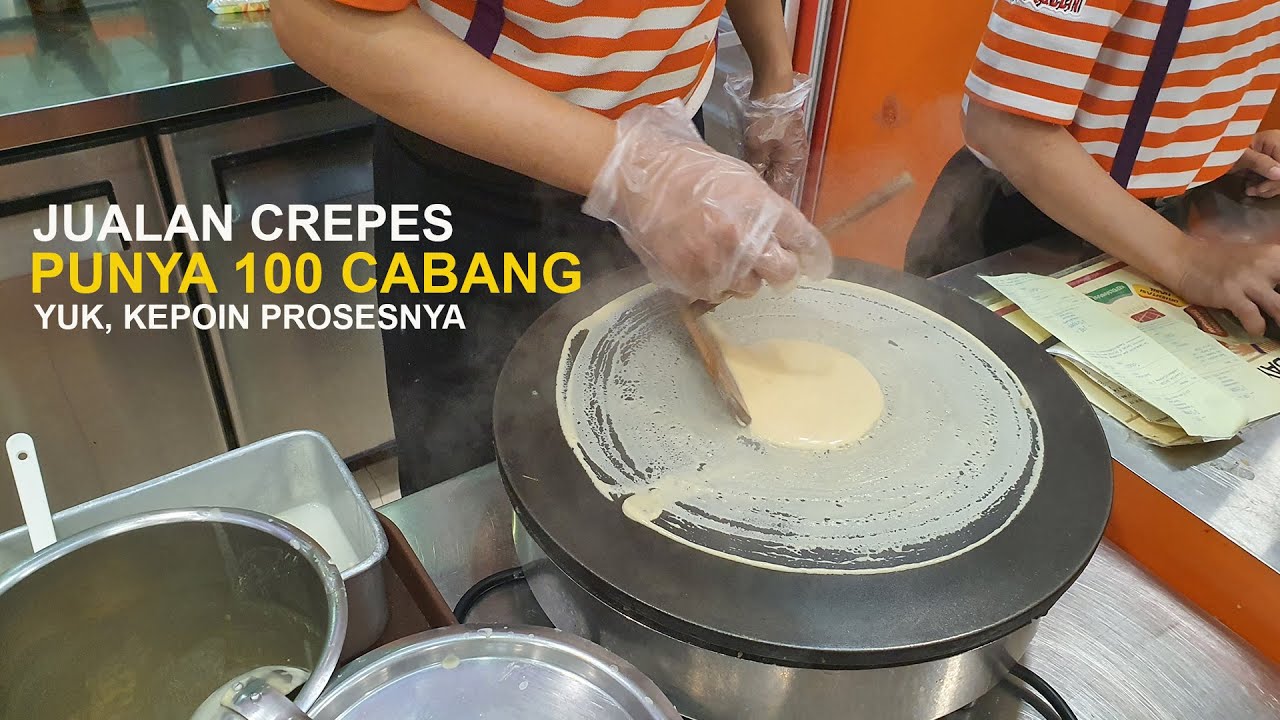 WOW, JUALAN CREPES PUNYA 100 CABANG, YUK INTIP PROSES BUATNYA | D'CREPES MAKASSAR