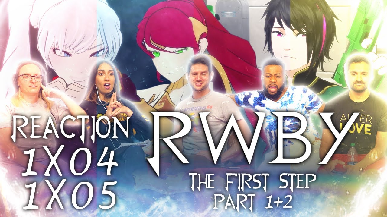 RWBY - 1x4 / 1x5 The First Step / The First Step, Part 2 - Group Reaction