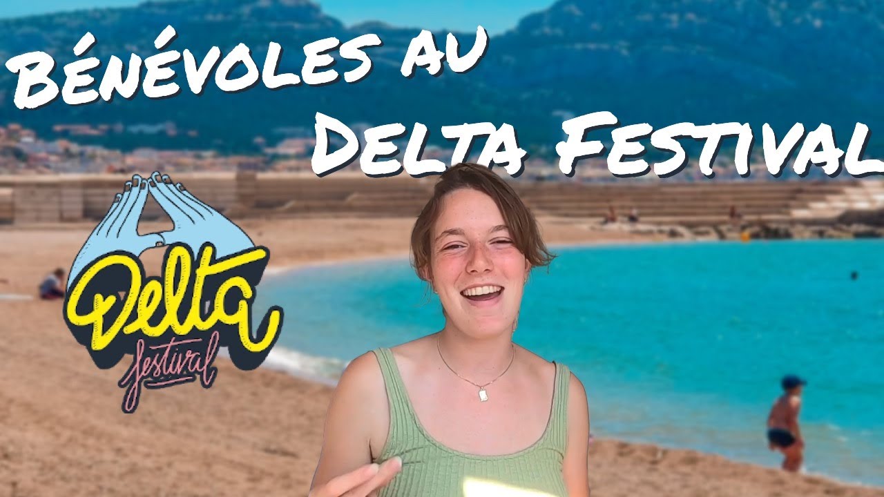 BÉNÉVOLES DANS UN FESTIVAL (Delta Festival à Marseille) 🥂