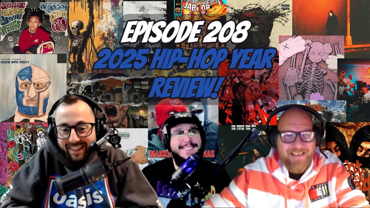 2025 Hip-Hop Year End Review: Episode 208