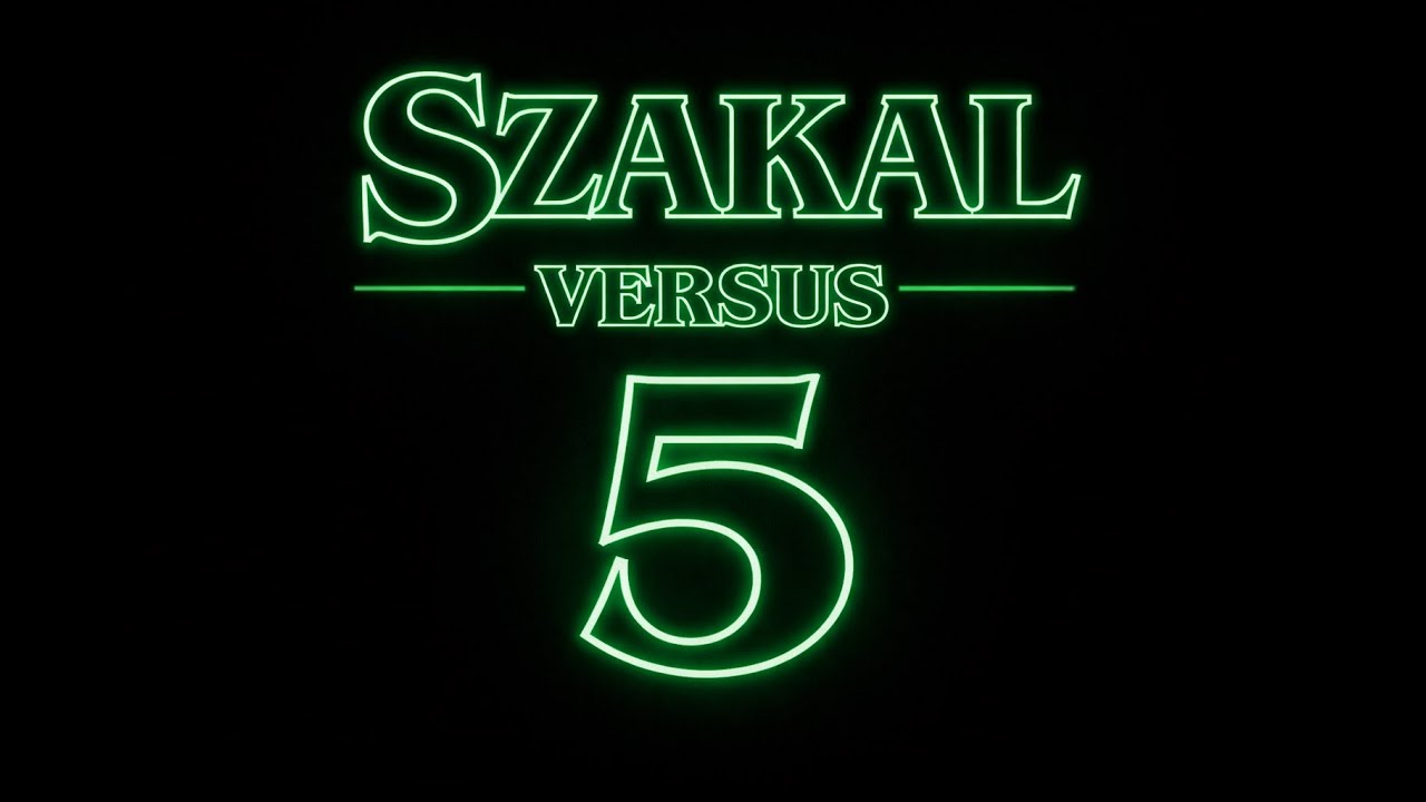 Szakal 1 versus 5