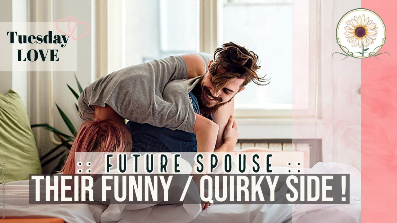 💞 Future Spouse💞  Their Funny/Quirky Side 🥳🤣 || Pick a card 🔮