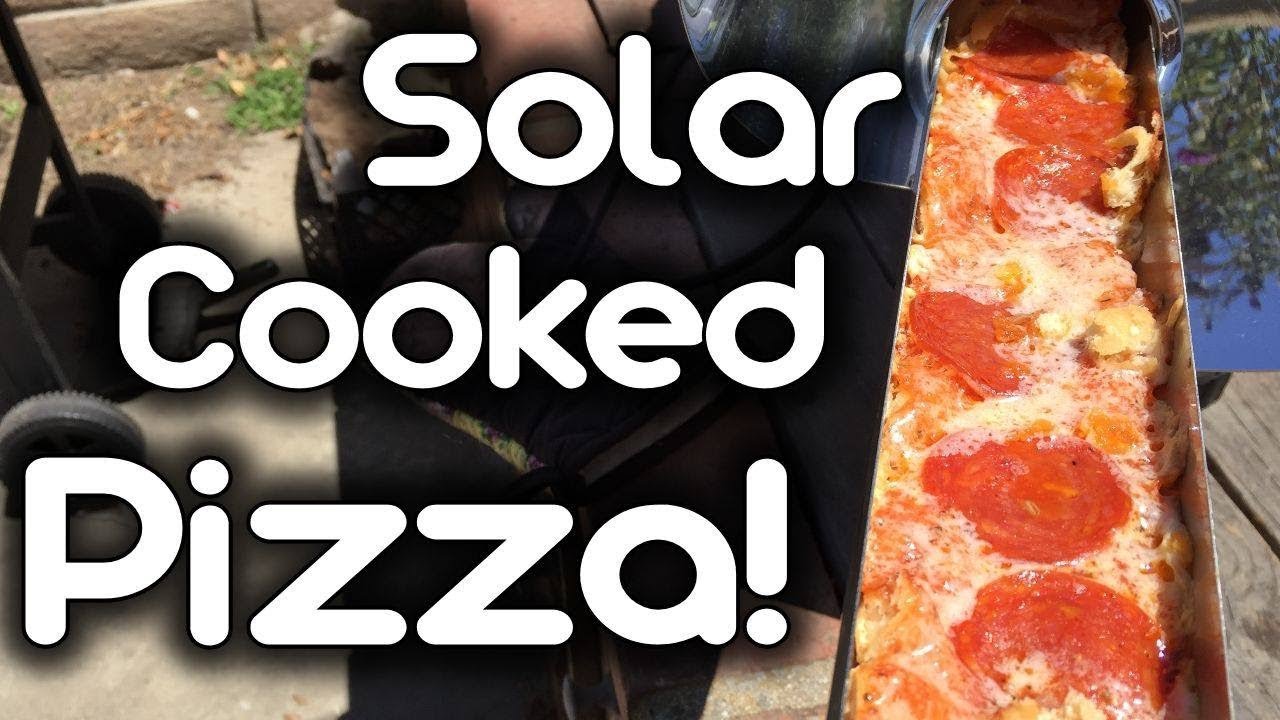 Solar Cooked Pizza!!