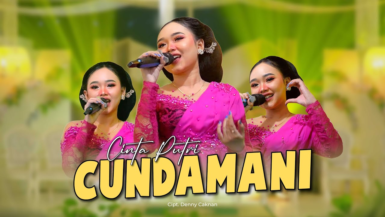 CUNDAMANI - CINTA PUTRI - NV PRO - SYAHDU DEKORASI