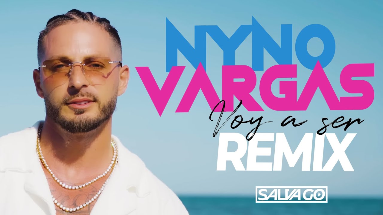 Nyno Vargas &ndash; Voy a Ser [Remix Rumbat&oacute;n Urbano] | Salva GO