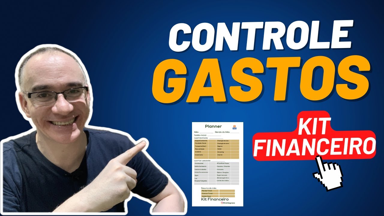 CONTROLE DE GASTOS - COMO VOC&Ecirc; FAZ CONTROLE DE GASTOS A&Iacute;? Kit financeiro