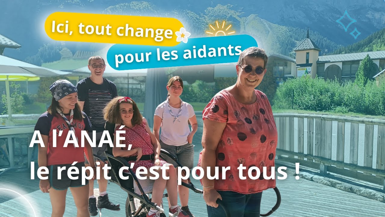 Avec l’ANAÉ, le répit change pour les aidants 🙌
