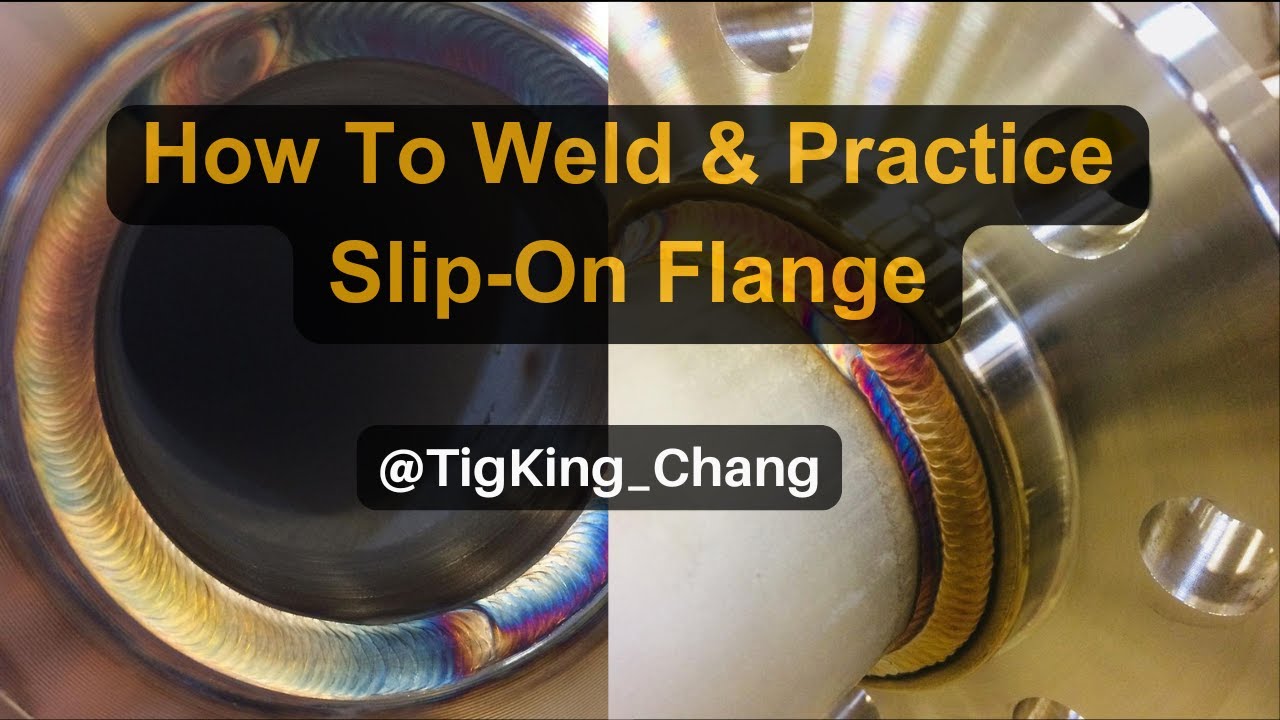 How to practice slip-on flange weld? Step by step tutorial to master flange welding