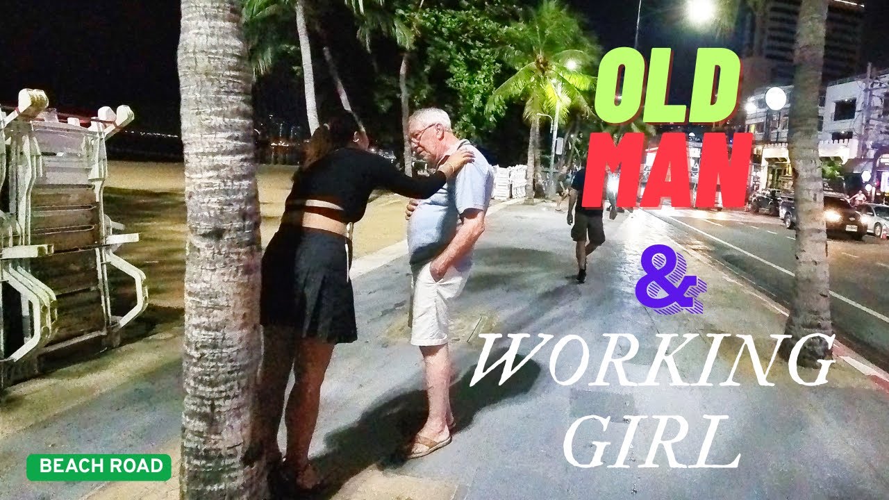 PATTAYA, THAILAND, (4K30FPS), OLD MAN & WORKING GIRL, ON BEACH ROAD
