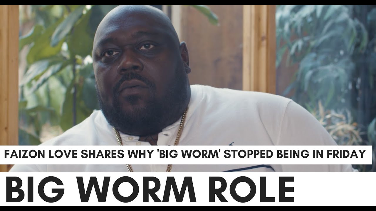 Faizon Love On Why 'Big Worm' Disappeared From 'Friday': Only Got Paid $2,500 To Play Role
