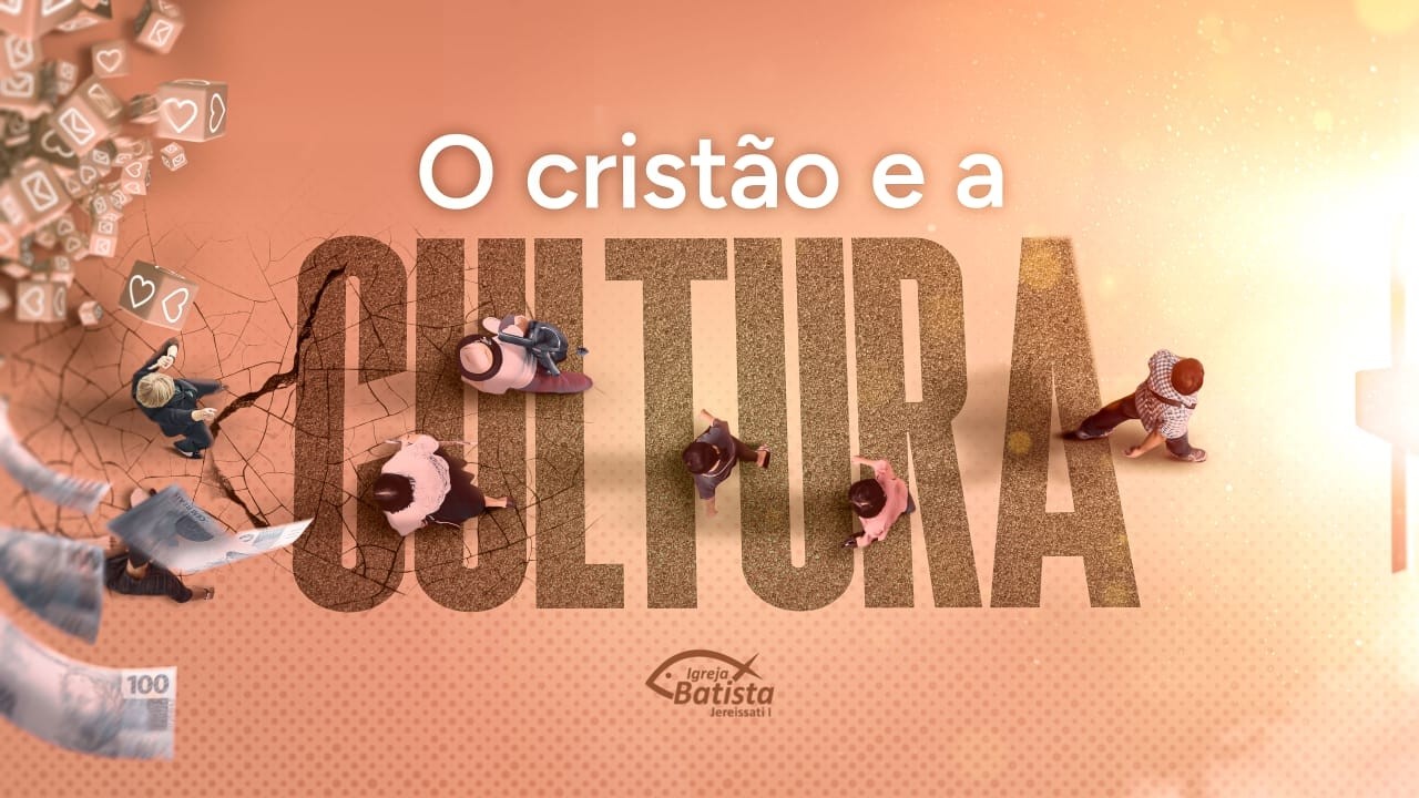 Escola Bíblica Dominical - O Cristão e a Cultura - Vitor Anderson