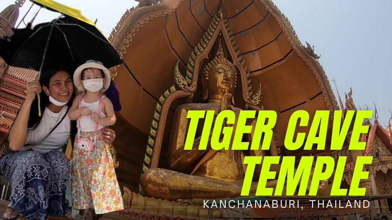 TIGER CAVE TEMPLE - Built on Top of Tiger's Cave! - Kanchanaburi