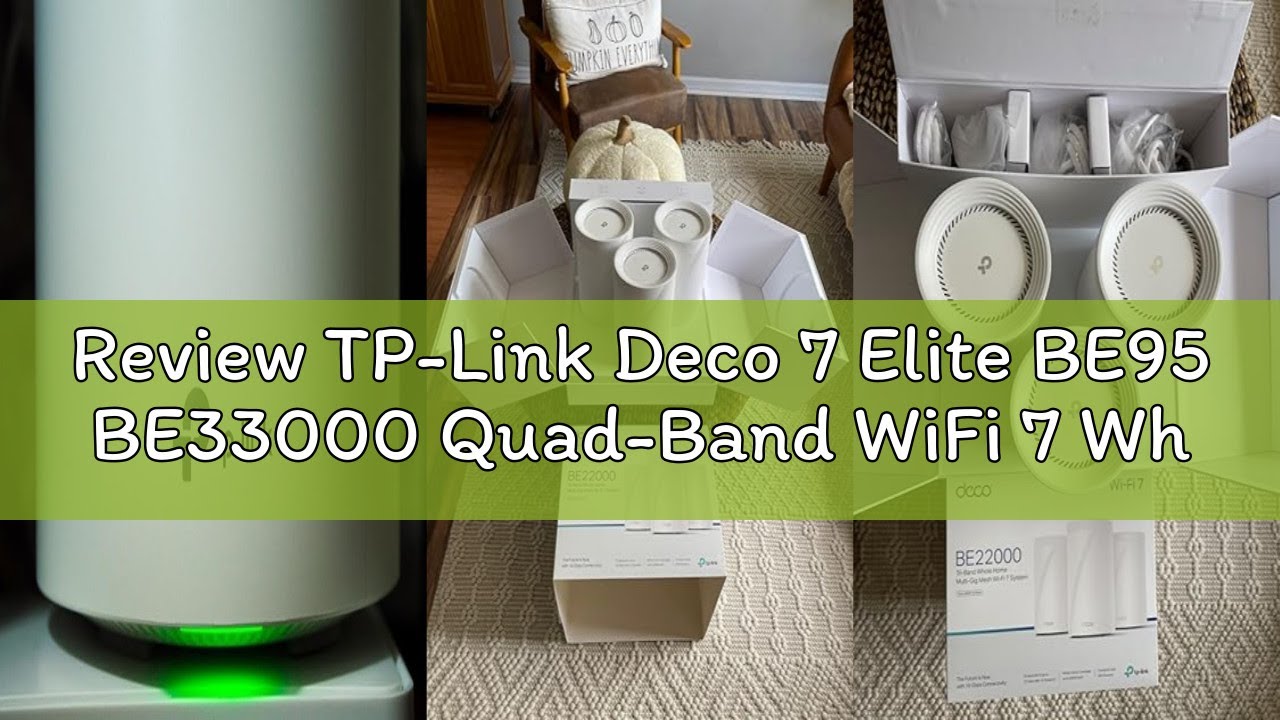 Review TP-Link Deco 7 Elite BE95 BE33000 Quad-Band WiFi 7 Whole Home Mesh System - Up to 7800 Sq.Ft