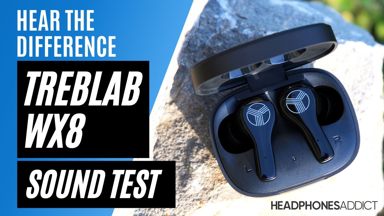 Treblab WX8 Sound Quality Test - HeadphonesAddict
