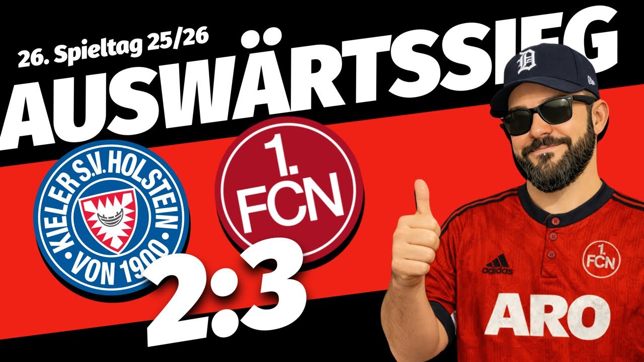 AUSW&Auml;RTSSIEG | Holstein : FCN 2:3 | 26. Spieltag 2025/26