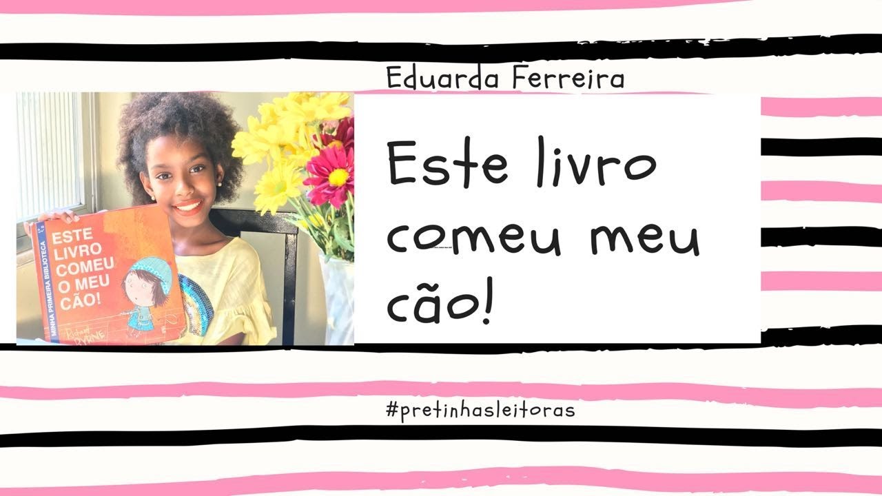 #1 Pretinhas Leitoras: Este livro comeu meu c&atilde;o! (Eduarda Ferreira)