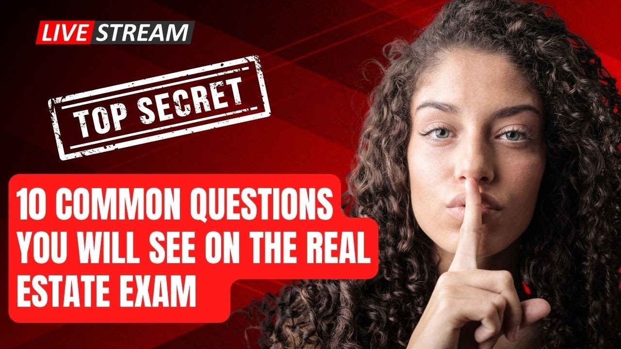 10 Common Questions you WILL likely see on the Florida Real Estate Exam in 2023