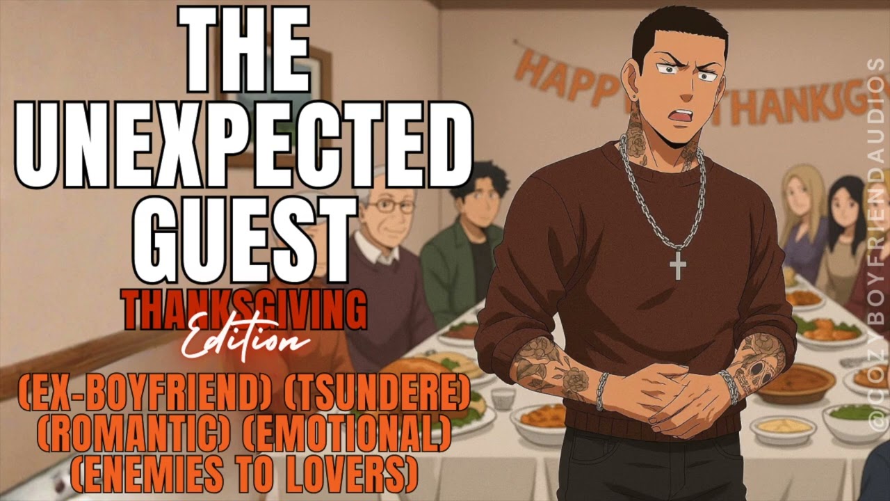 The Unexpected Guest [Enemies to Lovers] [Jealousy] [Romance] [Thanksgiving Holiday] | CozyBoyfriend