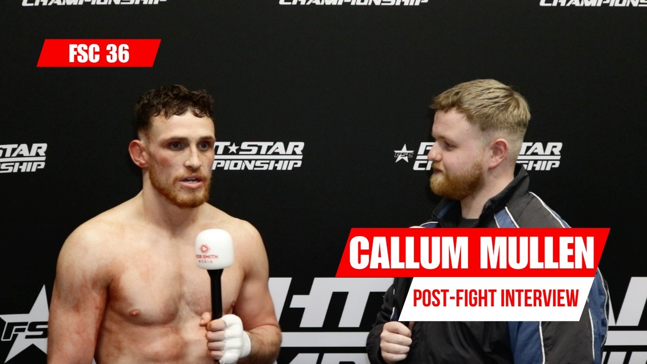 Fightstar Championship 36 Post-Fight Interview: Callum Mullen was Happy to Win Despite Injury