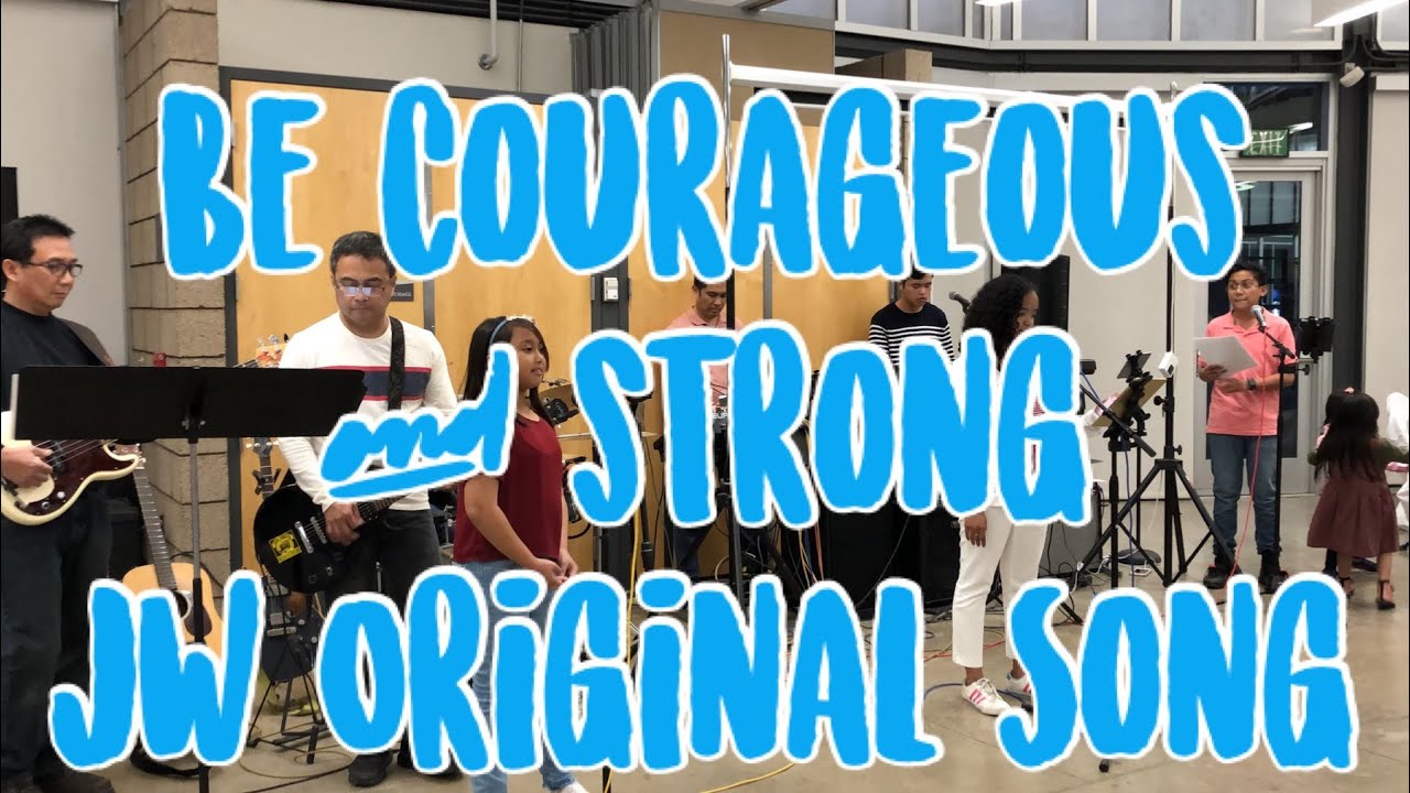 Be Courageous and Strong |JW Original Song | Cover