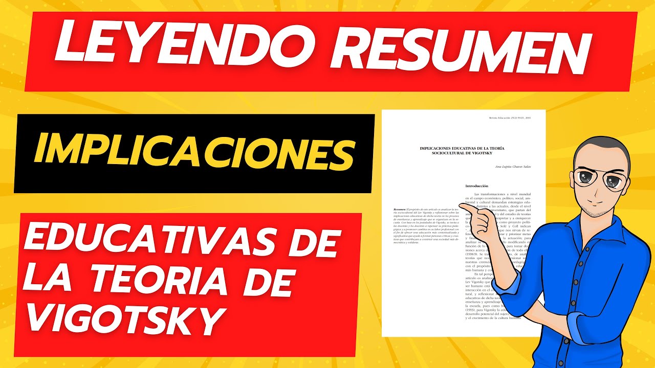 Resumen:   Implicaciones educativas de la teoría sociocultural de Vigotsky