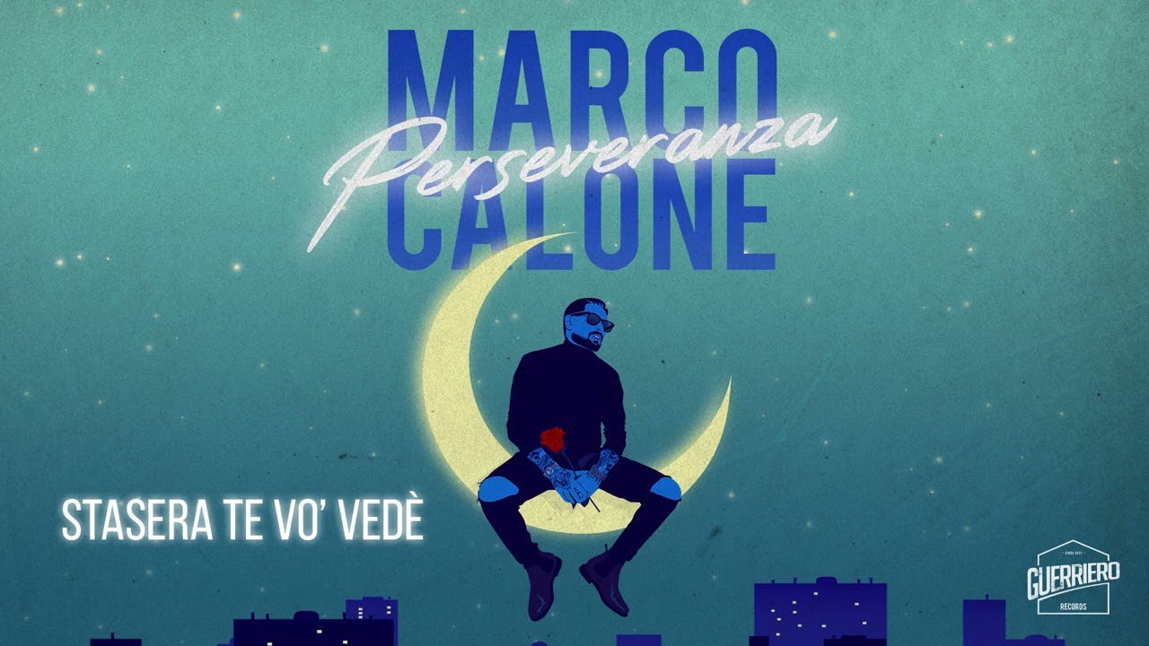 Marco Calone - Stasera Te Vo' Vedè (ALBUM PERSEVERANZA)