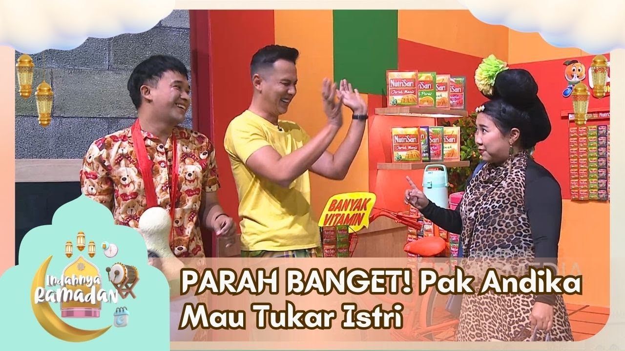 PARAH BANGET! Pak Andika Mau Tukar Istri - INDAHNYA RAMADAN (22/02/26) P2
