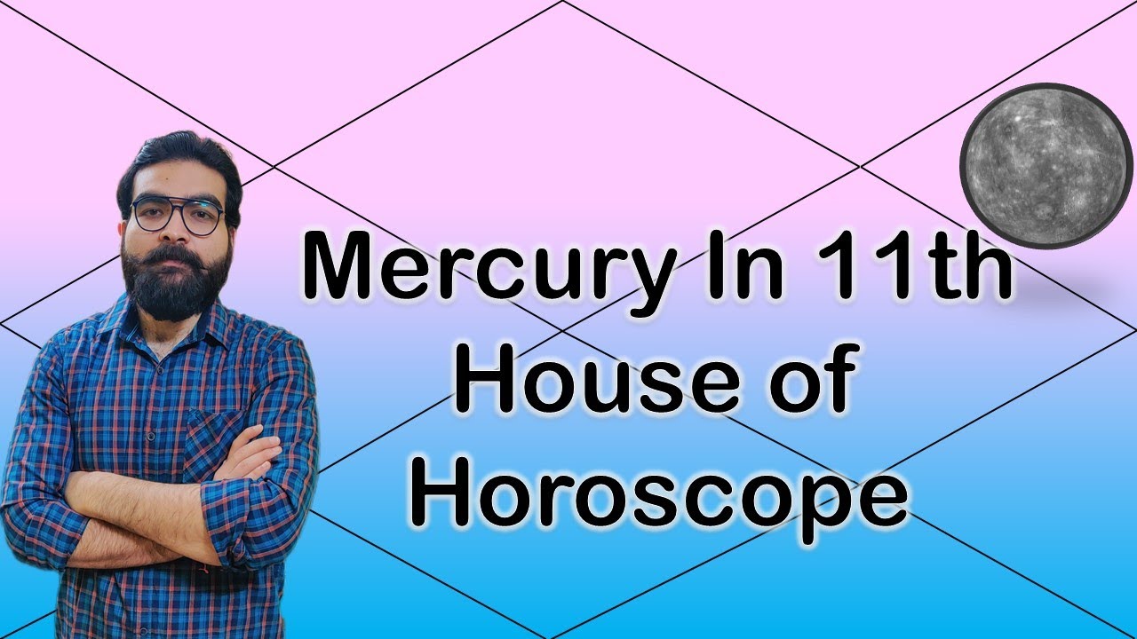 Mercury in 11th House of Horoscope | Vedic Astrology