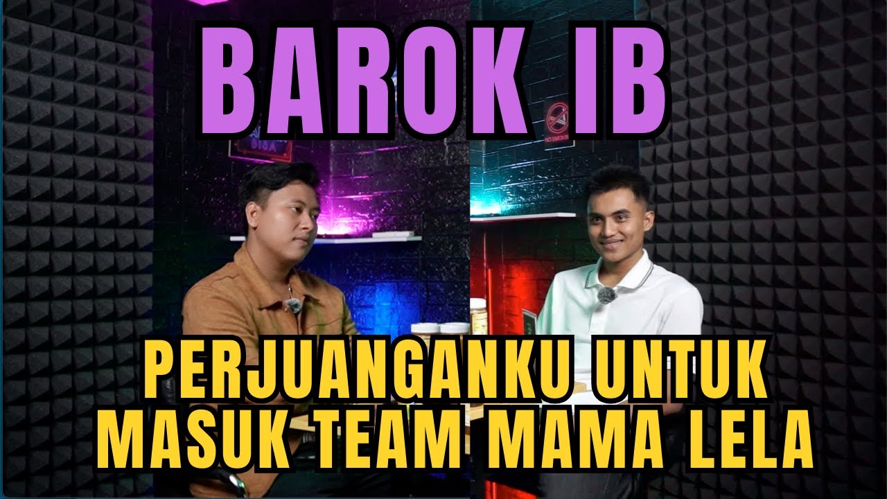 EPISODE 12 - PERJUANGANKU UNTUK MASUK TEAM MAMA LELA ( BAROK IB ) - Dollatep Podcast