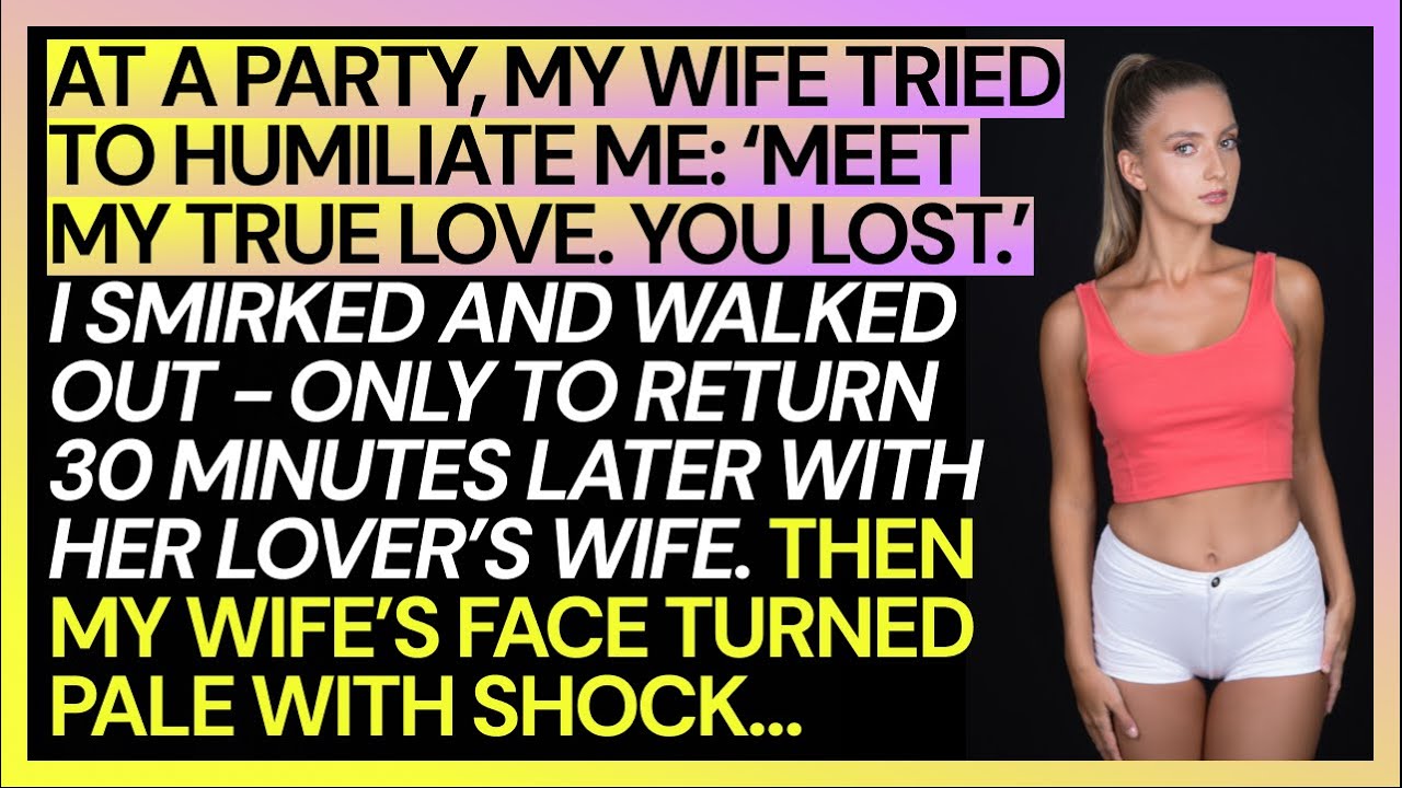 At A Party, My Wife Tried To Humiliate Me: ‘Meet My True Love. You Lost.’ I Smirked And…