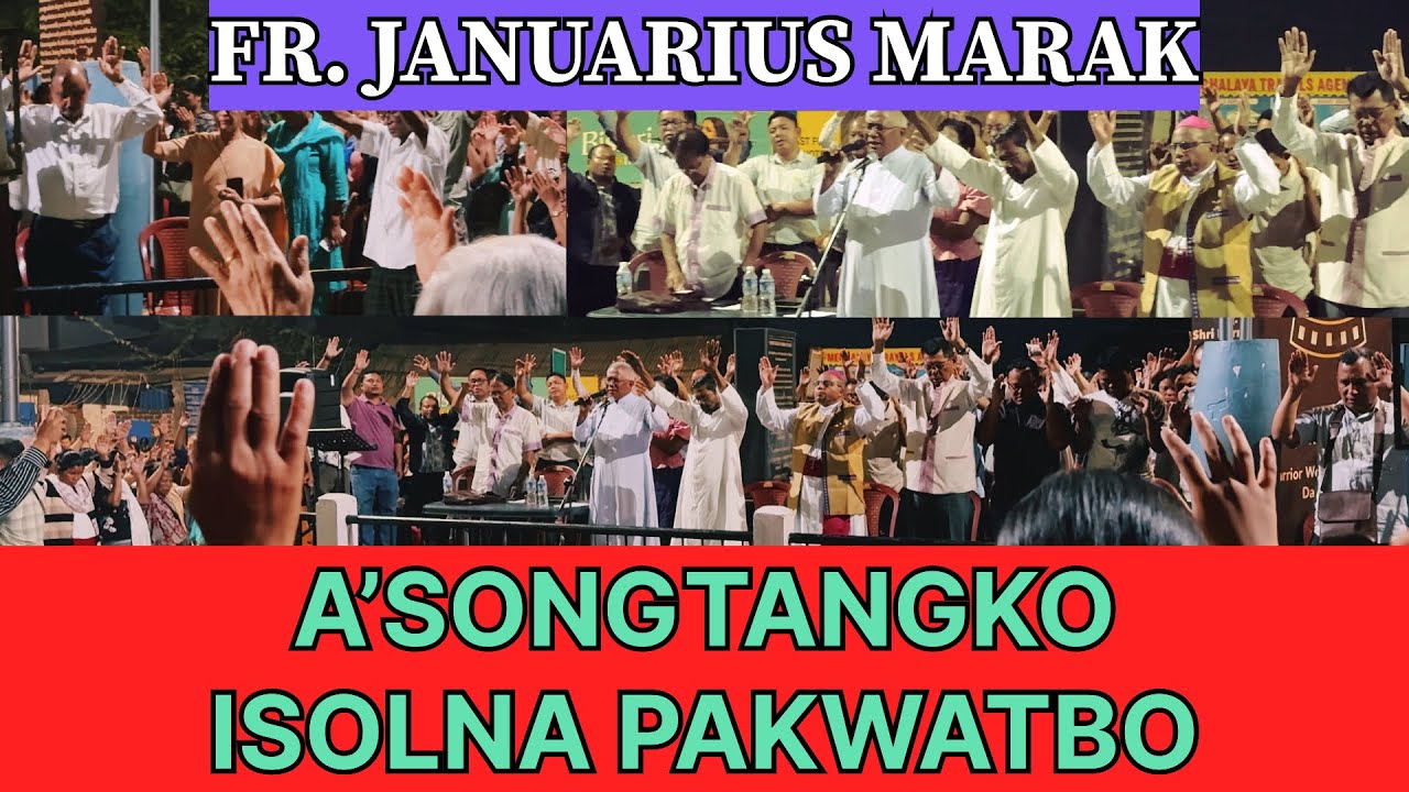 Fr. Januarius R. Marak A’chik A’songna Tomtomaniko Ra’bana Gita Isolo Bi’dilangaha 
