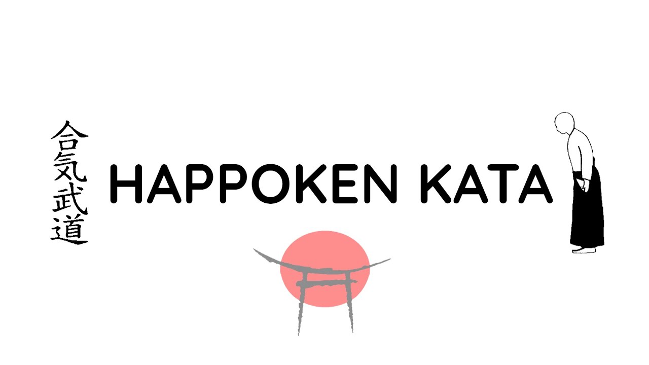 HAPPOKEN KATA