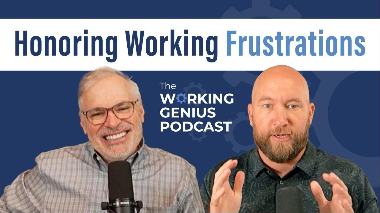 Honoring Working Frustrations