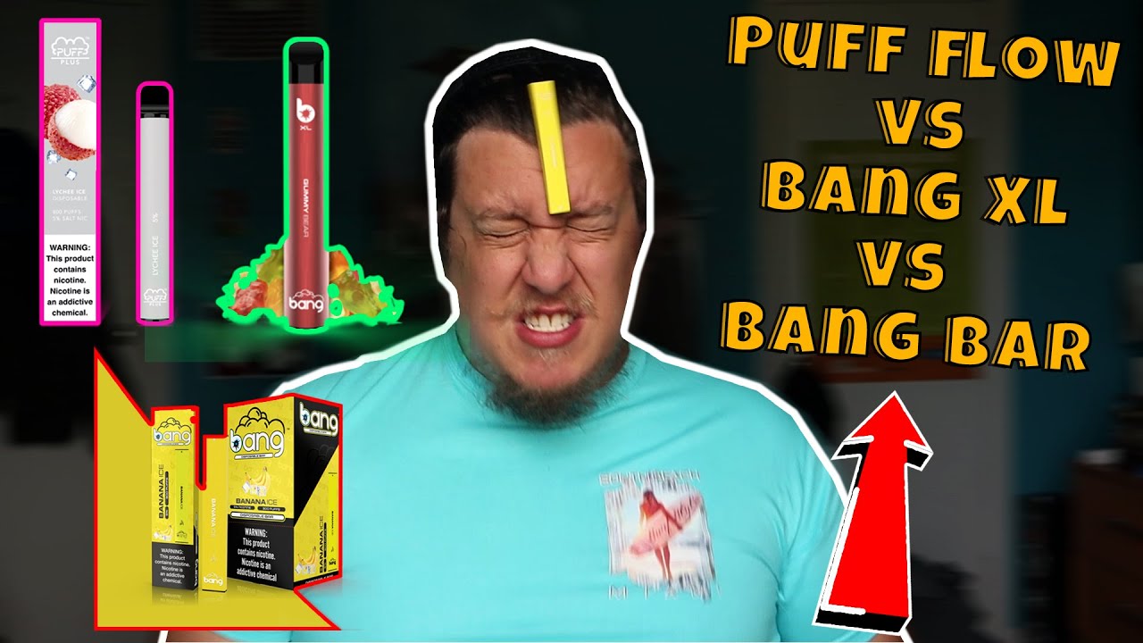 Puff Bar Flow vs Bang Bar XL vs Bang Bar Review