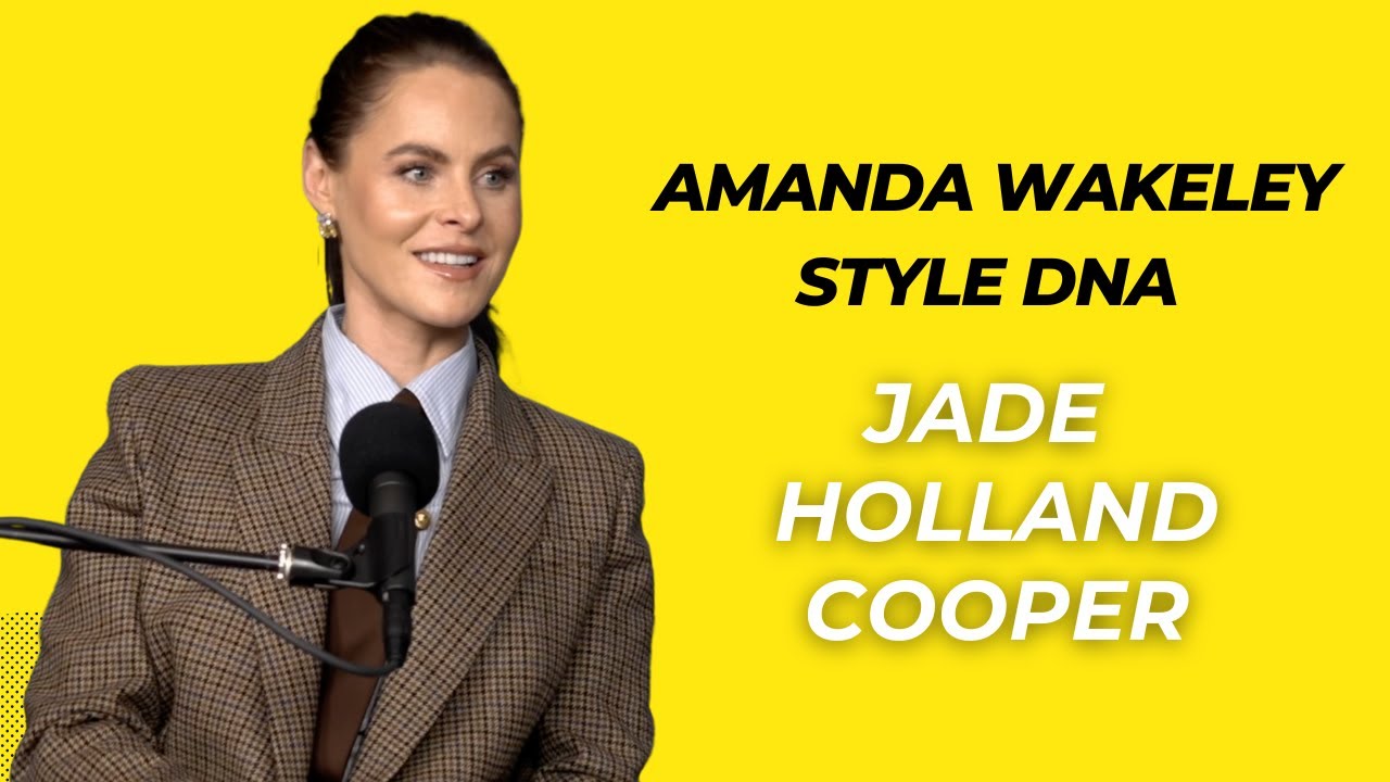 Jade Holland Cooper | Amanda Wakeley Style DNA