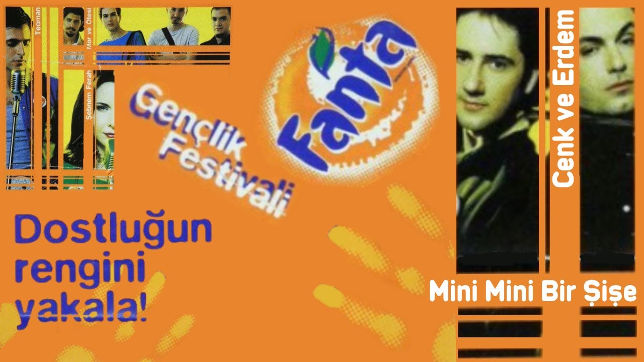 Cenk Ve Erdem - Mini Mini Bir Şişe (Fanta Gençlik Festivali 2003)