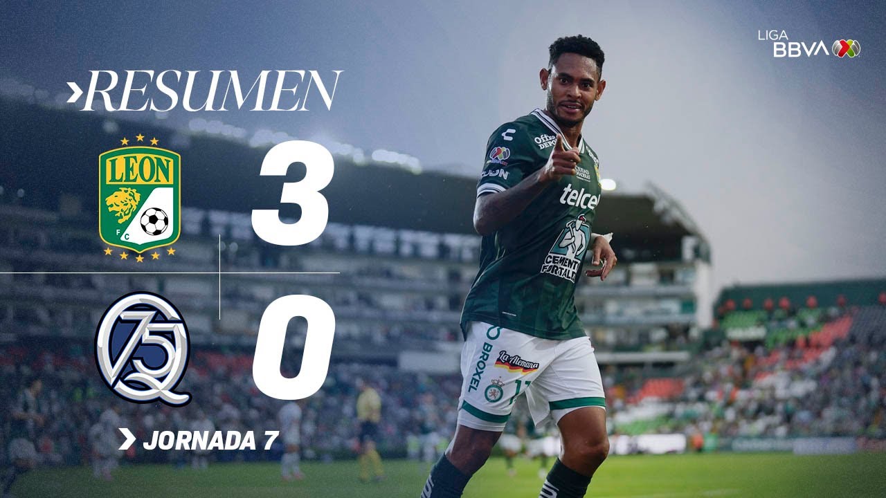 LE&Oacute;N 3-0 QUER&Eacute;TARO J7 | &iexcl;La Fiera ruge en casa! | Apertura 2025