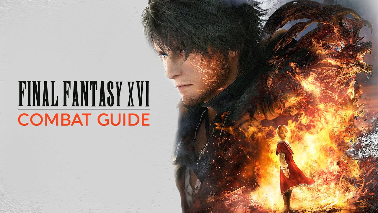 Final Fantasy XVI | РУКОВОДСТВО ПО БОЮ &mdash; &laquo;Скрытая&raquo; глубина боевой системы