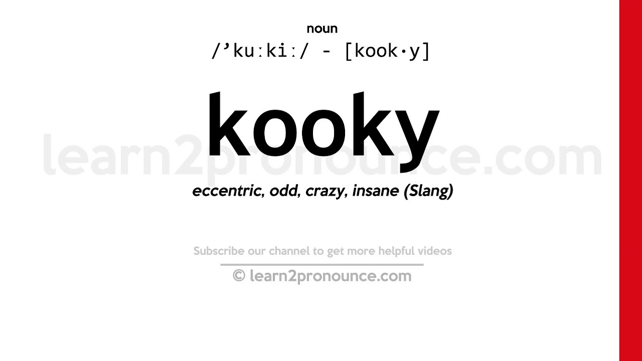 Pronunciation of Kooky | Definition of Kooky
