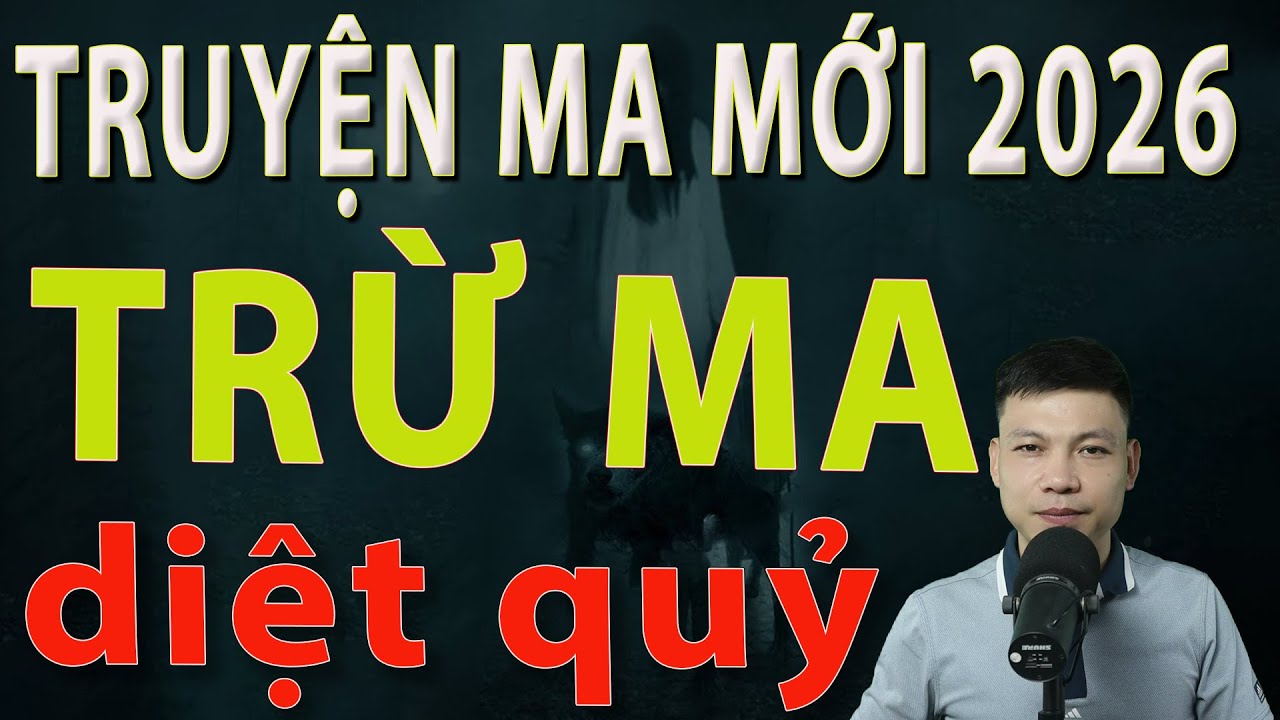 Truyện Ma Mới 2026 - TRỪ MA DIỆT QUỶ - Truyện ma làng quê MC Đình Soạn #mcdinhsoan