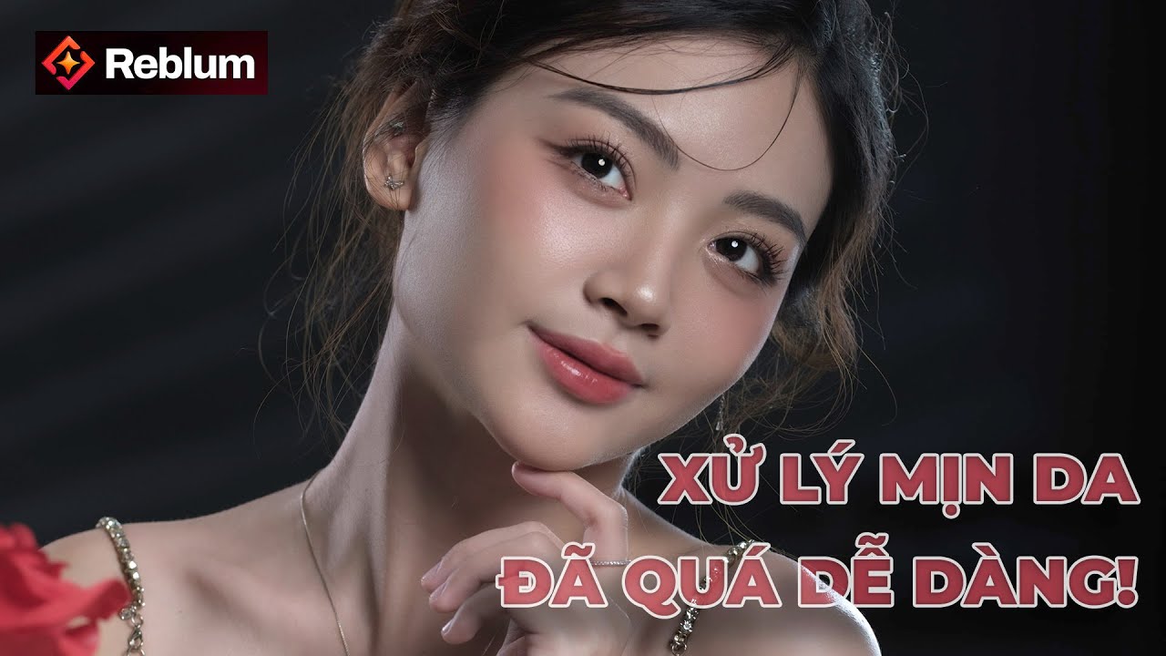 Reblum - Xử lý mịn da đã quá dễ dàng!