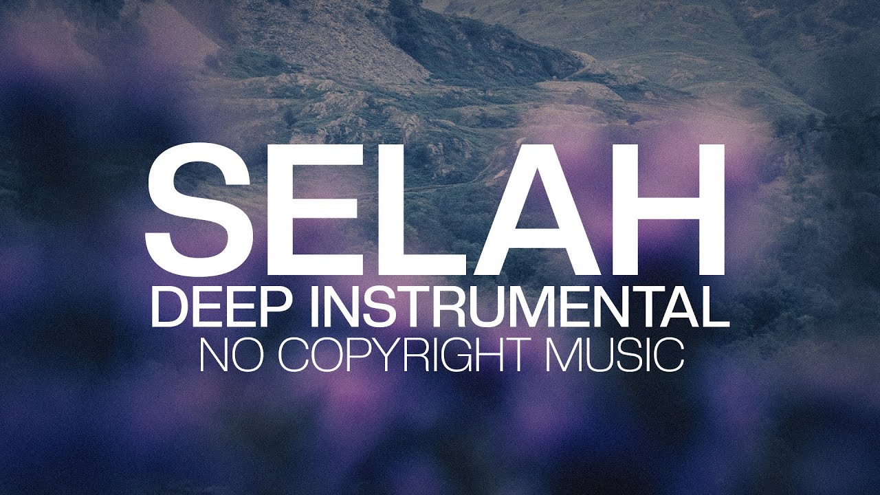 Selah - Piano to Meditate - Deep Instrumental - No copyright Music