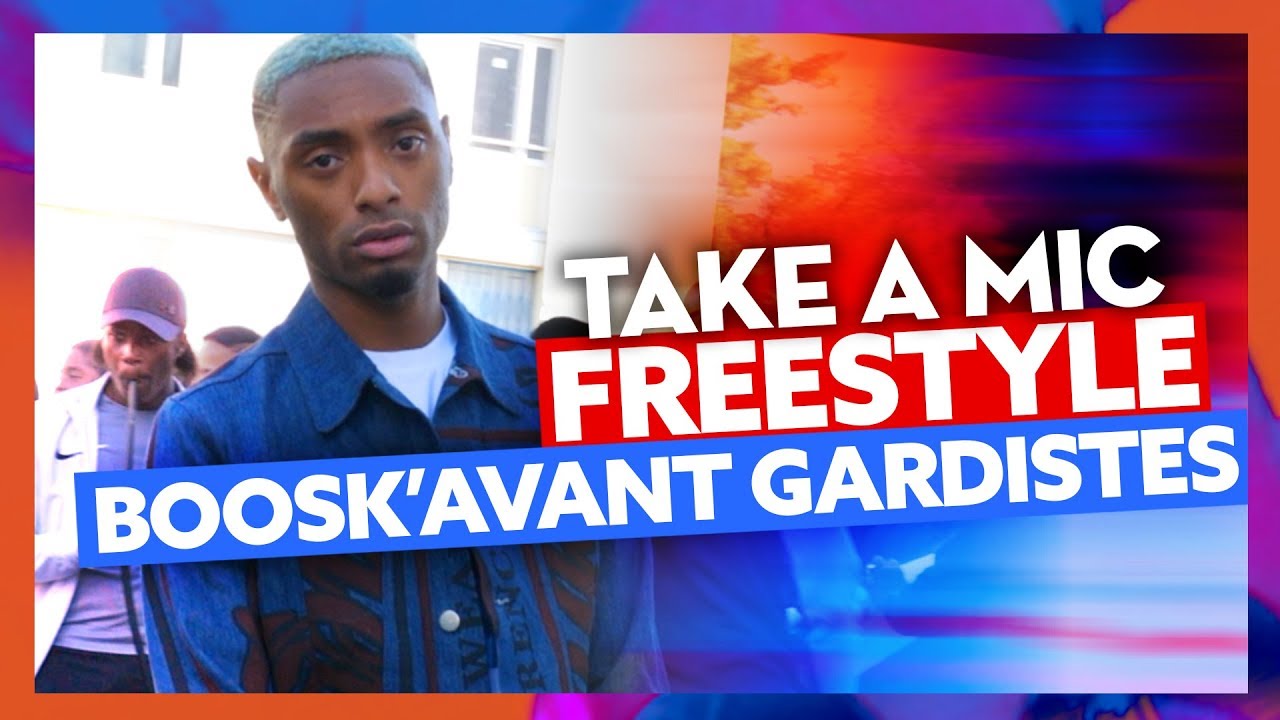 Take A Mic | Freestyle Boosk'Avant-Gardistes