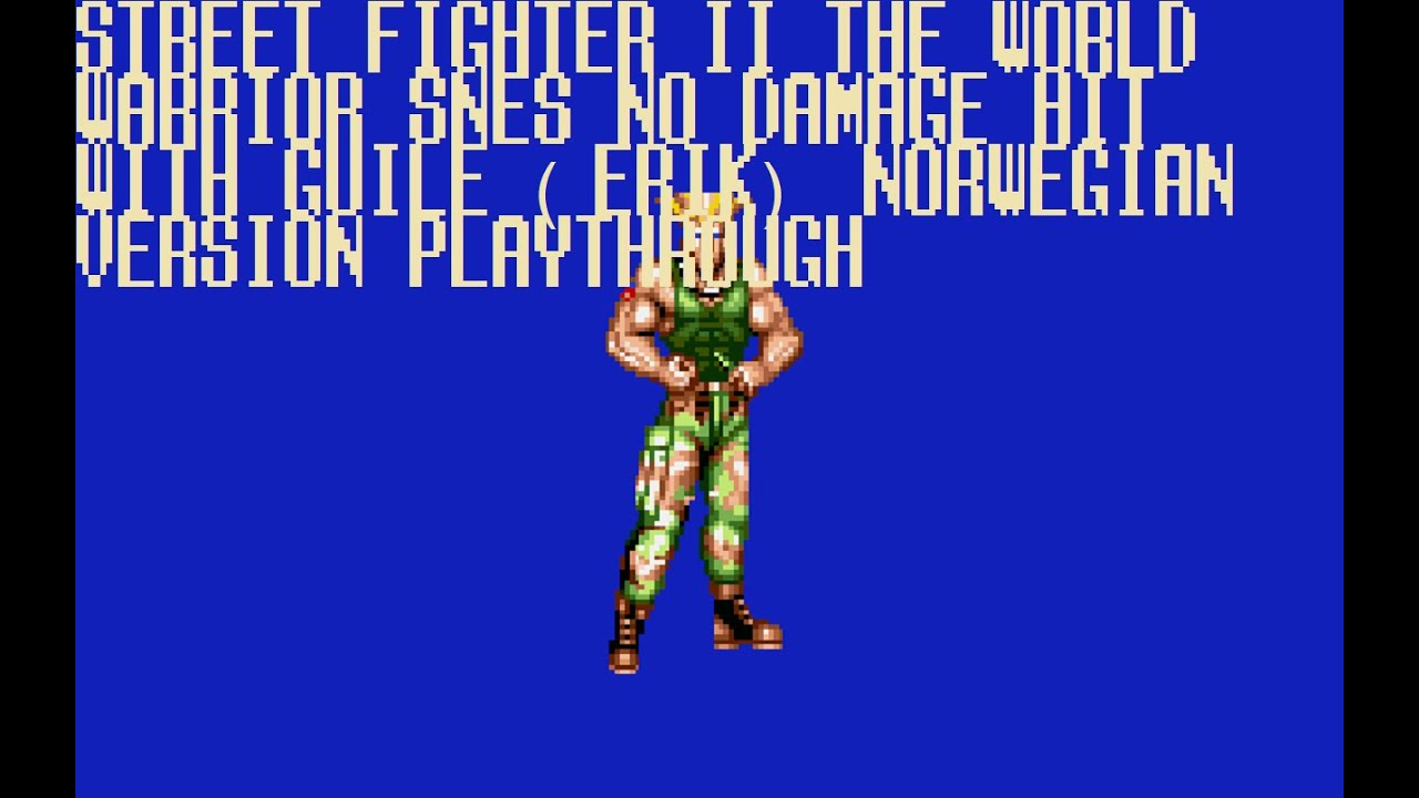 Street Fighter II The World Warrior SNES Playthrough With Guile Master No Damage (Norwegian Version)