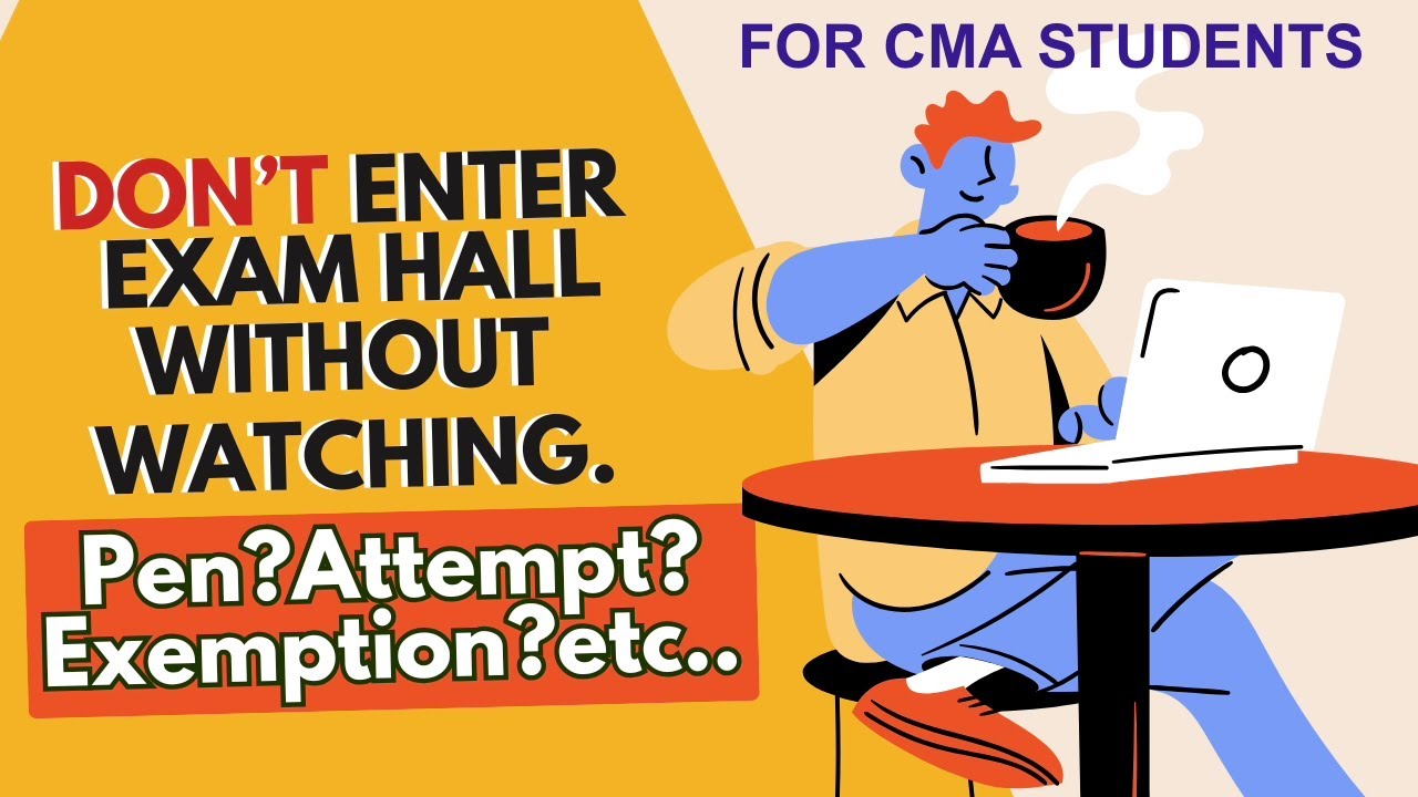 CMA Exam Day Guide: Rules, Pen, Exemption & Attempt Confusion&nbsp;Solved!