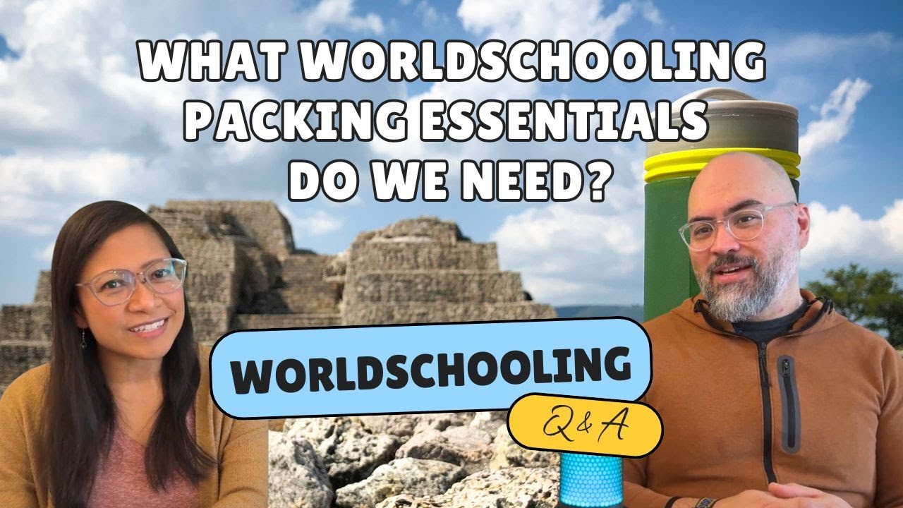 What Worldschooling Packing Essentials Do We Need? - Worldschooling Q&A Podcast - S01E20